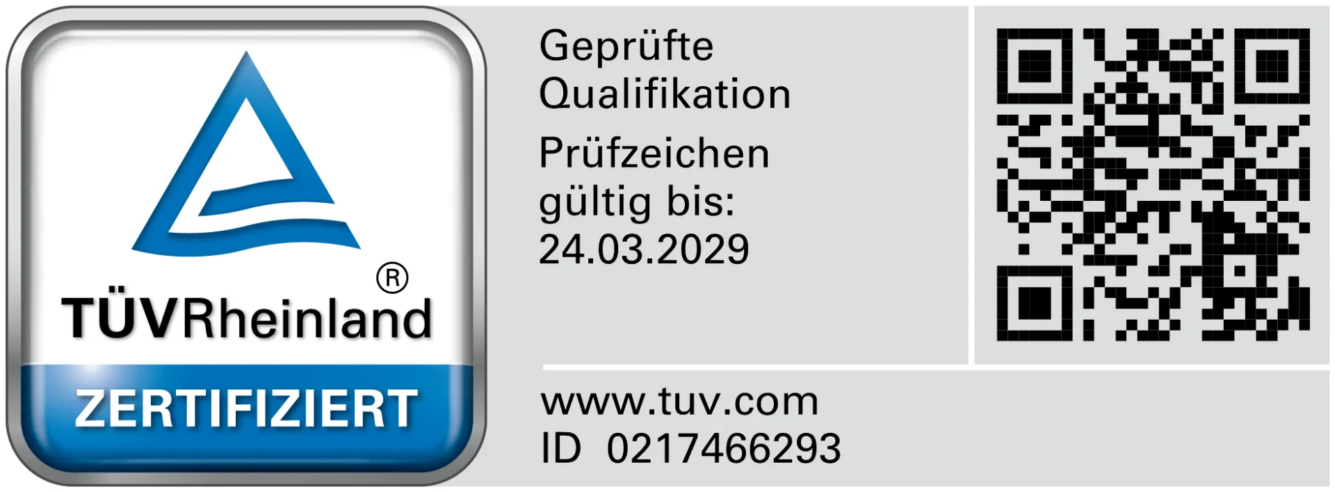 TÜV Rheinland Prüfzeichen – geprüfte Qualifikation, ID 0217466293, gültig bis 24.03.2029